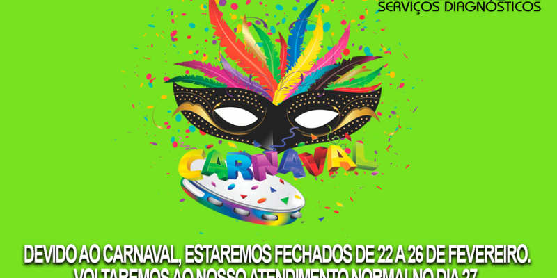 Devido ao Carnaval, estaremos fechados de 22 a 26 de fevereiro